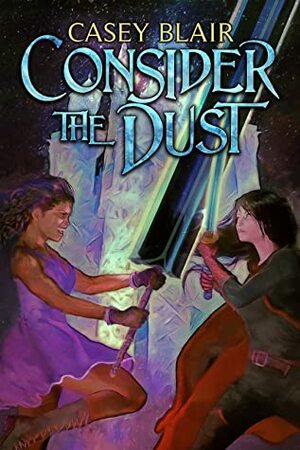 Consider the Dust by Casey Blair