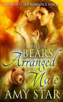 The Bears Arranged Mate by Amy Star