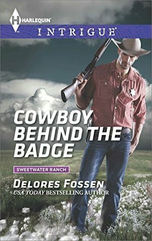 Cowboy Behind the Badge by Delores Fossen