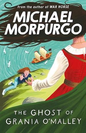 The Ghost Of Grania O'Malley by Michael Morpurgo