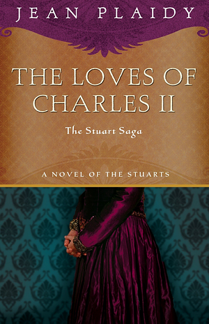 The Loves of Charles II by Jean Plaidy