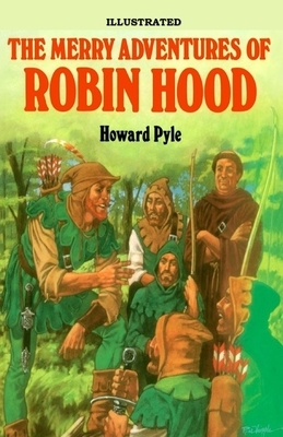 The Merry Adventures of Robin Hood Illustrated by Howard Pyle