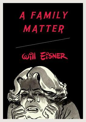 A Family Matter by Will Eisner