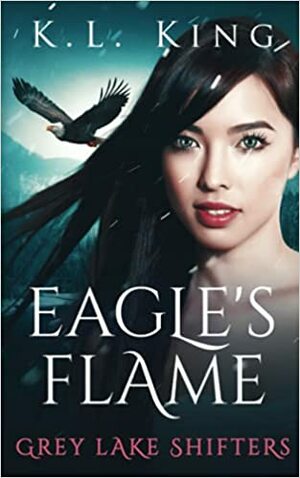 Eagle's Flame by K.L. King, K.L. King