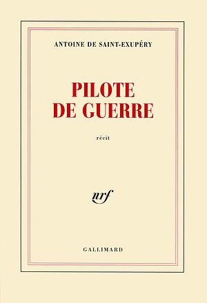 Pilote de guerre: Missions sur Arras by Antoine de Saint-Exupéry, Antoine de Saint-Exupéry