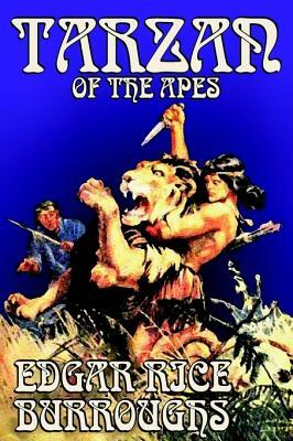 Tarzan of the Apes by Edgar Rice Burroughs, Fiction, Classics, Action & Adventure by Edgar Rice Burroughs