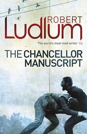 The Chancellor Manuscript by Robert Ludlum