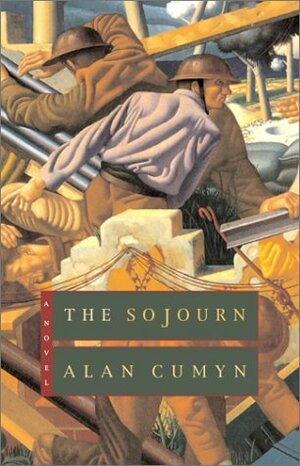The Sojourn by Alan Cumyn