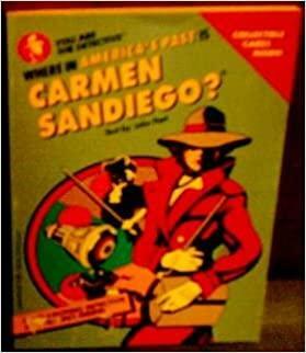 Where in America's Past Is Carmen Sandiego? by John Peel