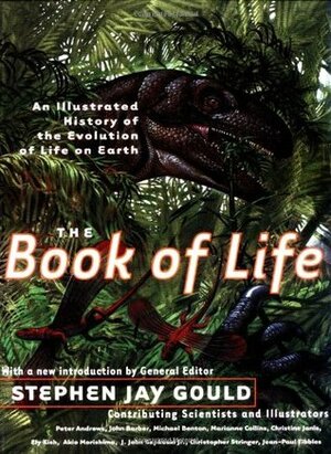 The Book of Life: An Illustrated History of the Evolution of Life on Earth by Stephen Jay Gould, John Barber, Peter Andrews