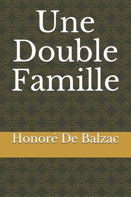 Une double famille by Honoré de Balzac