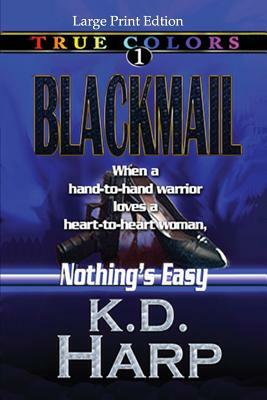 BLACKMAIL (Large Print Edition) by K. D. Harp