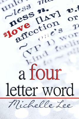 A Four Letter Word by Michelle Lee