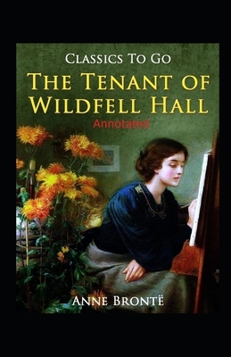 The Tenant of Wildfell Hall-Anne's Original Edition(Annotated) by Anne Brontë