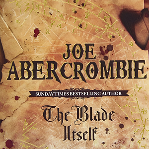 The Blade Itself by Joe Abercrombie