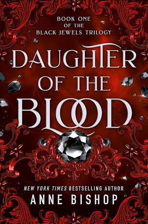 Daughter of the Blood by Anne Bishop