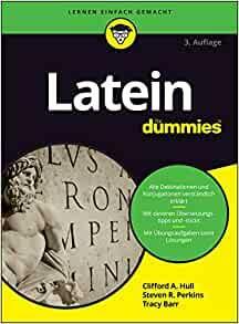 Latein für Dummies by Steven R. Perkins, Tracy L. Barr, Clifford A. Hull