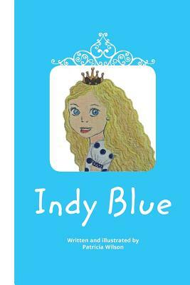 Indy Blue by Patricia Wilson