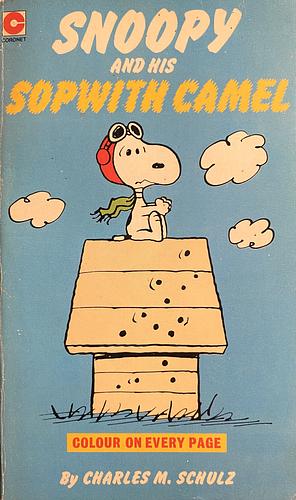 Snoopy and His Sopwith Camel by Charles M. Schulz