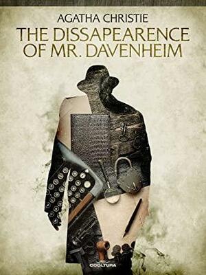 The Dissapearence of Mr Davenheim by Agatha Christie