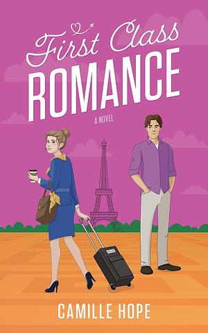 First Class Romance by Camille Hope