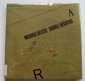 Michael Heizer: Double Negative by Michael Heizer, Mark C. Taylor