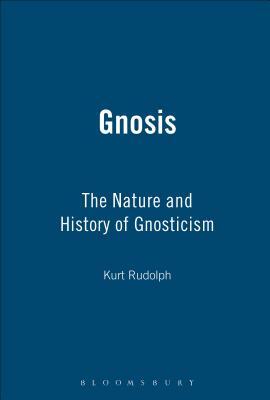 Gnosis: The Nature and History of Gnosticism by Kurt Rudolph