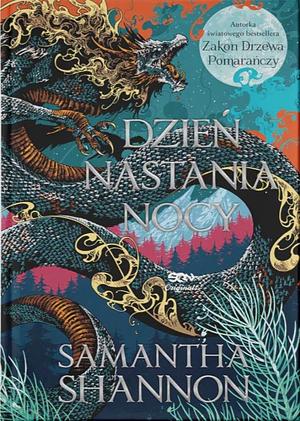 Dzień nastania nocy by Samantha Shannon