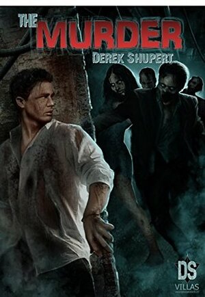 The Murder by Derek Shupert