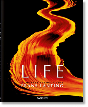 Frans Lanting. Life. a Journey Through Time by 