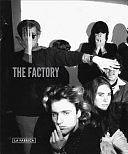 From the factory to the world: photography and the Warhol community by Catherine Zuromskis