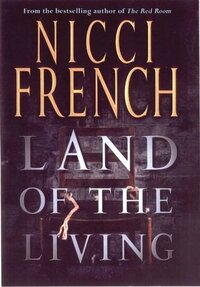 Land Of The Living by Nicci French