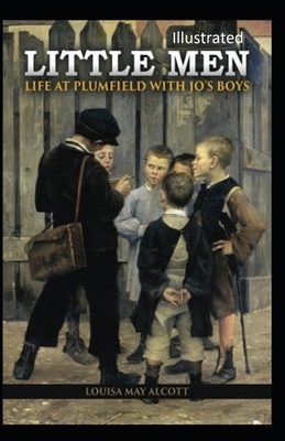 little man life at plumfield with jo's boys Illustrated by Louisa May Alcott