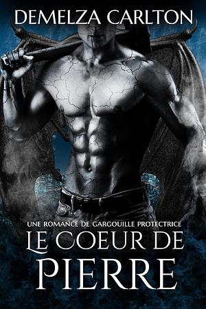 Le Cœur de Pierre by Demelza Carlton