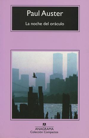 La noche del oráculo by Paul Auster