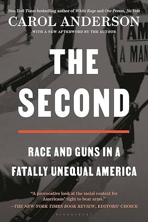 The Second: Race and Guns in a Fatally Unequal America by Carol Anderson