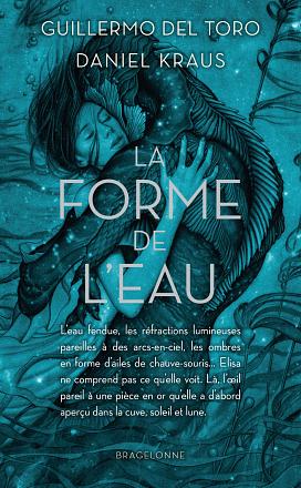 La Forme de l'Eau by Guillermo del Toro, Daniel Kraus