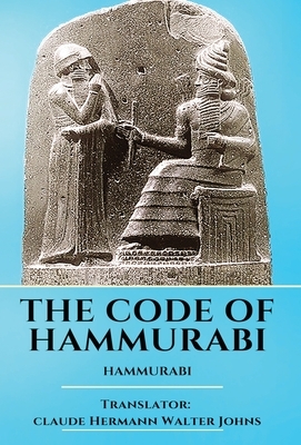 The Code of Hammurabi by Hammurabi