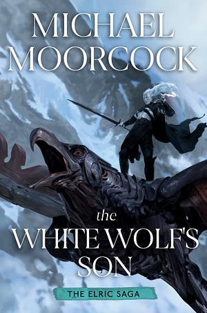 The White Wolf's Son by Michael Moorcock