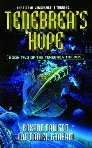 Tenebrea's Hope by Daniel Graham, Roxann Dawson