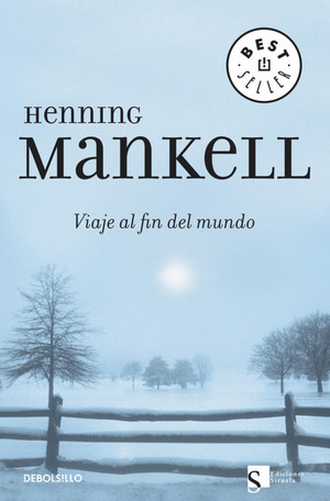 Viaje al fin del mundo by Henning Mankell