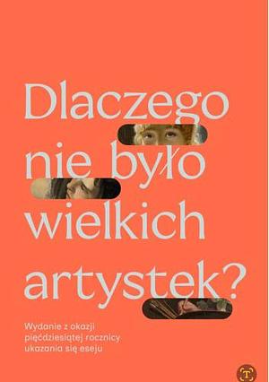 Dlaczego nie było wielkich artystek? by Linda Nochlin