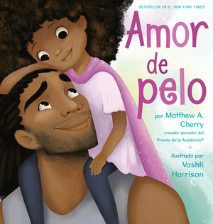 Amor de Pelo by Matthew A. Cherry