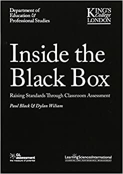 Inside the Black Box: Raising Standards Through Classroom Assessment by Paul Black, Dylan Wiliam