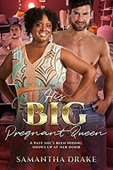 His Big, Pregnant Queen by Samantha Drake