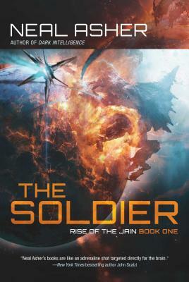 The Soldier: Rise of the Jain, Book One by Neal Asher