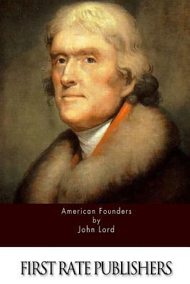 American Founders by John Lord