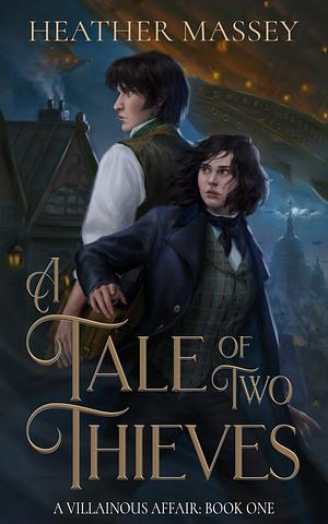 A Tale of Two Thieves by Heather Massey