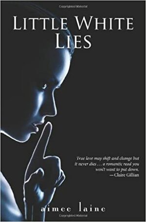 Little White Lies by Aimee Laine
