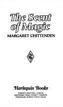The Scent of Magic by Margaret Chittenden